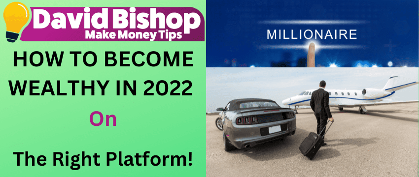 HOW TO BECOME WEALTHY IN 2022