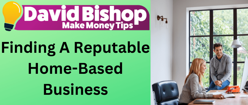 Reputable Home Based Business