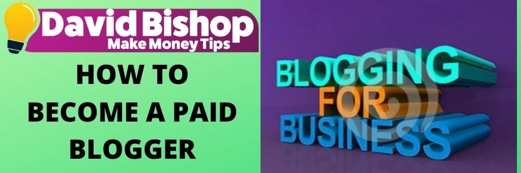 How To Become A Paid Blogger