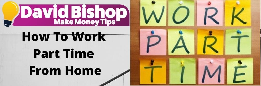 How To Work Part Time From Home