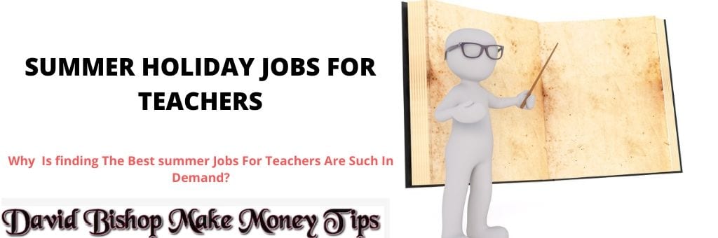 Summer Holiday Jobs For Teachers Summer Holiday Jobs For Teachers