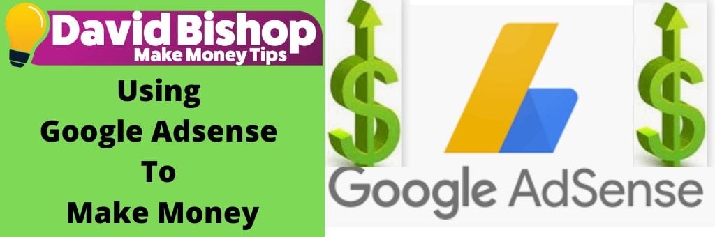 Using Google Adsense To Make Money