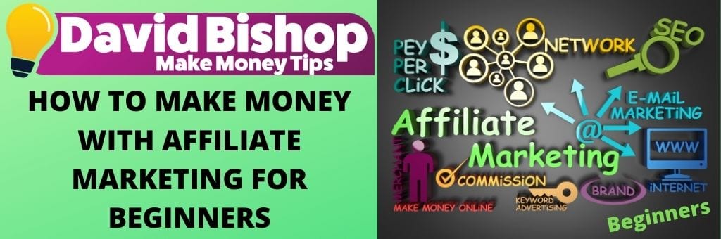 How To Make Money With Affiliate Marketing For Beginners