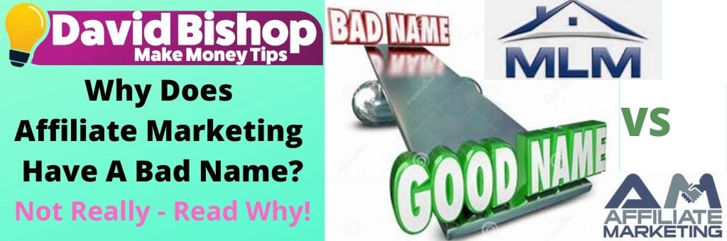 Why Does Affiliate Marketing Have A Bad Name