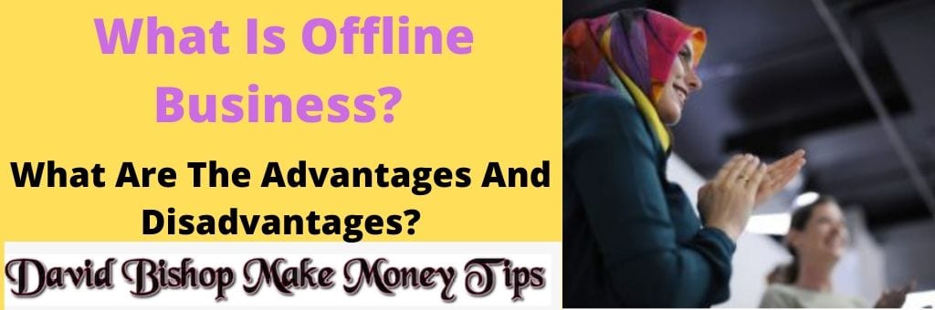 What Is Offline business