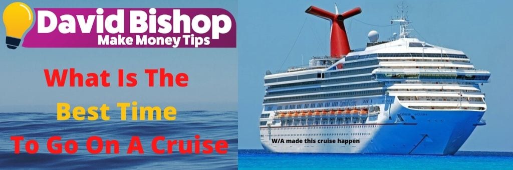 What Is The Best Time To Go On A Cruise