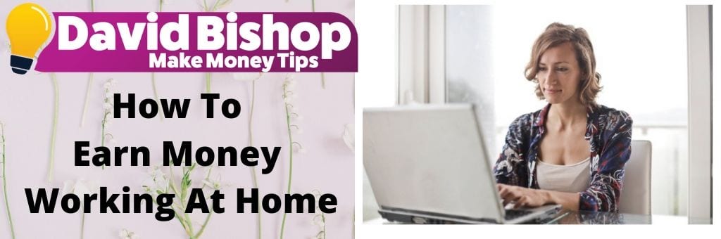 How To Earn Money Working At Home