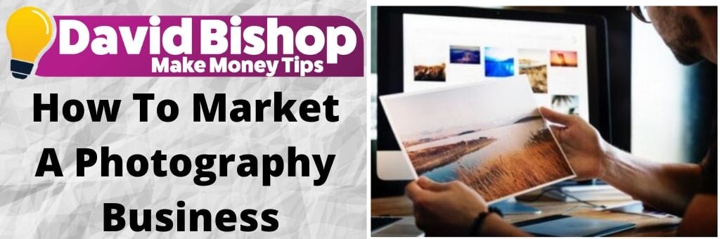 How To Market A Photography Business