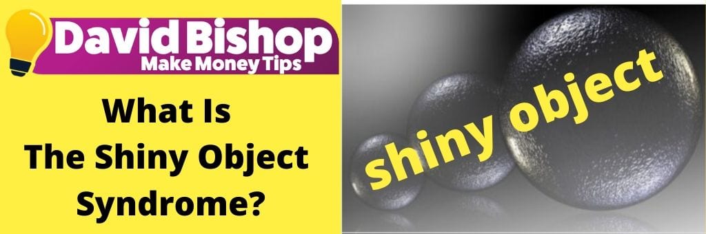 What Is The Shiny Object Syndrome?