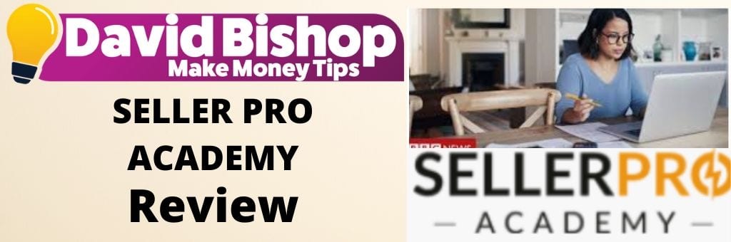 SELLER PRO ACADEMY Review