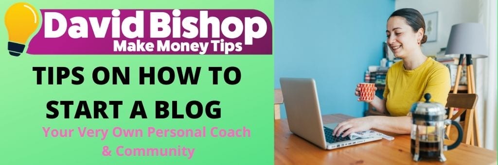 TIPS ON HOW TO START A BLOG