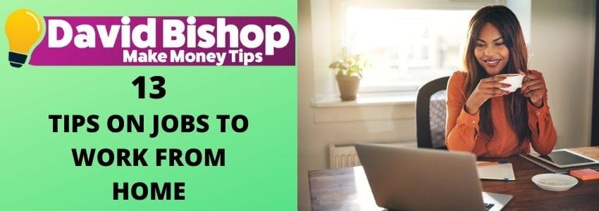 13 Tips On Jobs To Work From Home
