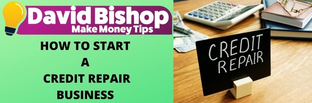 HOW TO START A CREDIT REPAIR BUSINESS