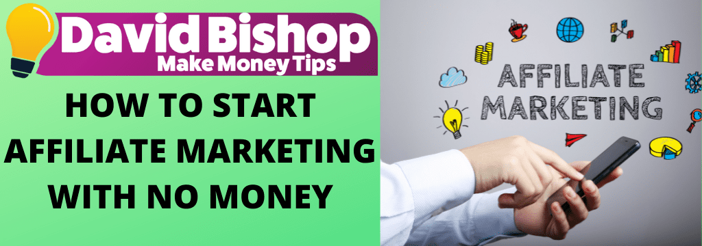 How To Start Affiliate MARKETING WITH NO MONEY