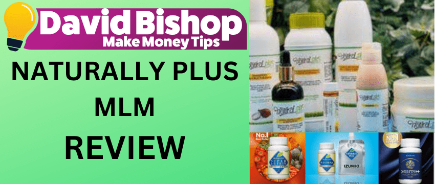 Naturally Plus MLM REVIEW