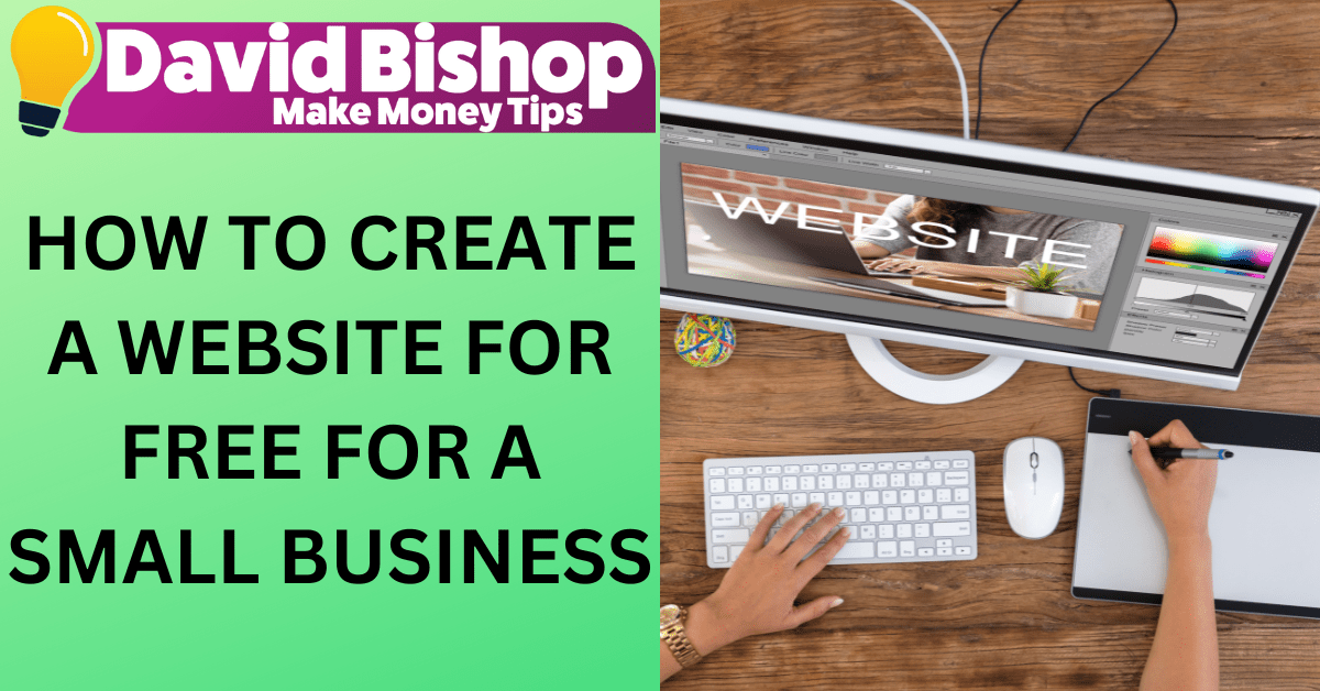 HOW TO CREATE A WEBSITE FOR FREE FOR A SMALL BUSINESS