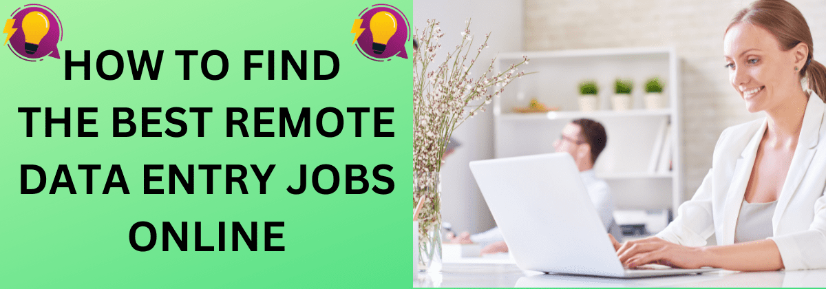 Hoe to find the best REMOTE data entry jobs online